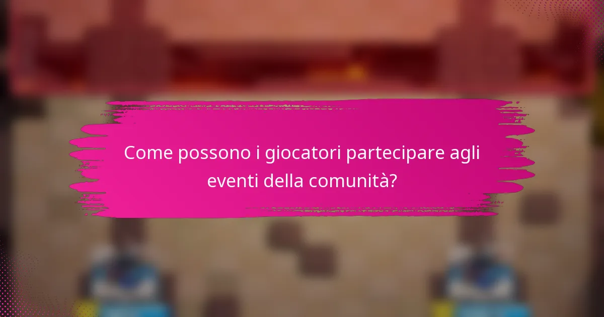 Come possono i giocatori partecipare agli eventi della comunità?