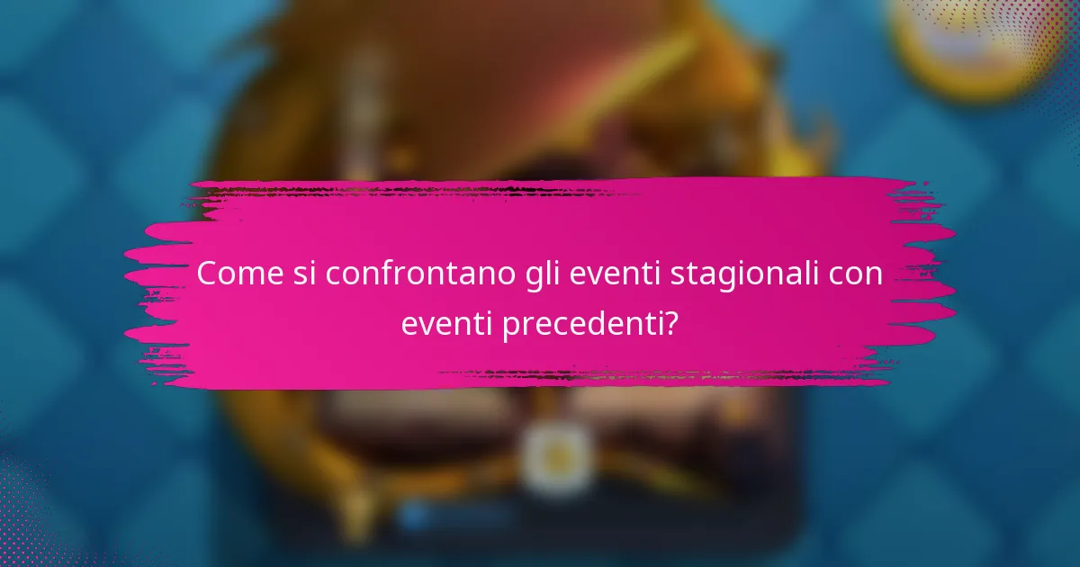 Come si confrontano gli eventi stagionali con eventi precedenti?