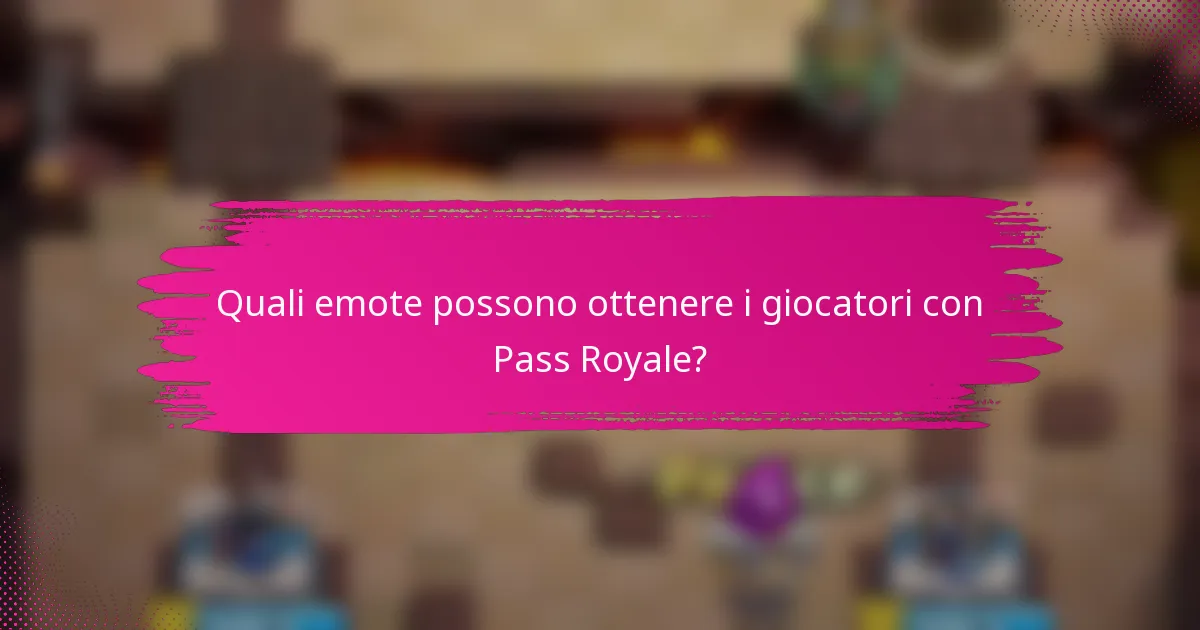 Quali emote possono ottenere i giocatori con Pass Royale?